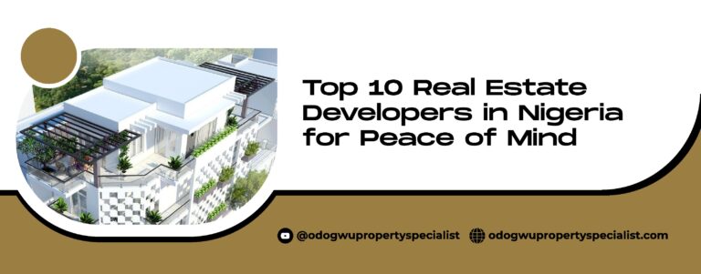 Read more about the article  Top 10 Real Estate Developers in Nigeria for Peace of Mind