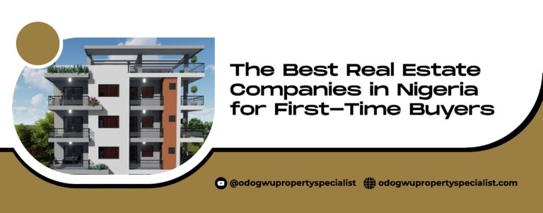 Read more about the article The Best Real Estate Companies in Nigeria for First-Time Buyers