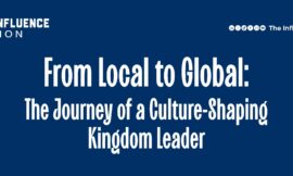 From Local to Global: The Journey of a Culture-Shaping Kingdom Leader