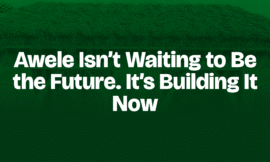Awele Isn’t Waiting to Be the Future. It’s Building It Now