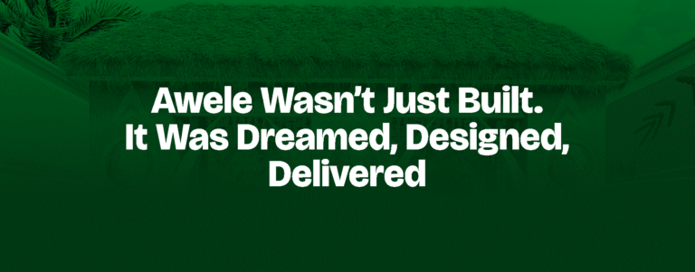 Read more about the article Awele Wasn’t Just Built. It Was Dreamed, Designed, Delivered
