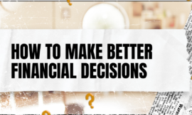 How to Make Better Financial Decisions