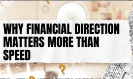 Why Financial Direction Matters More Than Speed